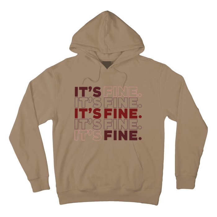 Ofcourse ItS Good ItS Fine Hoodie