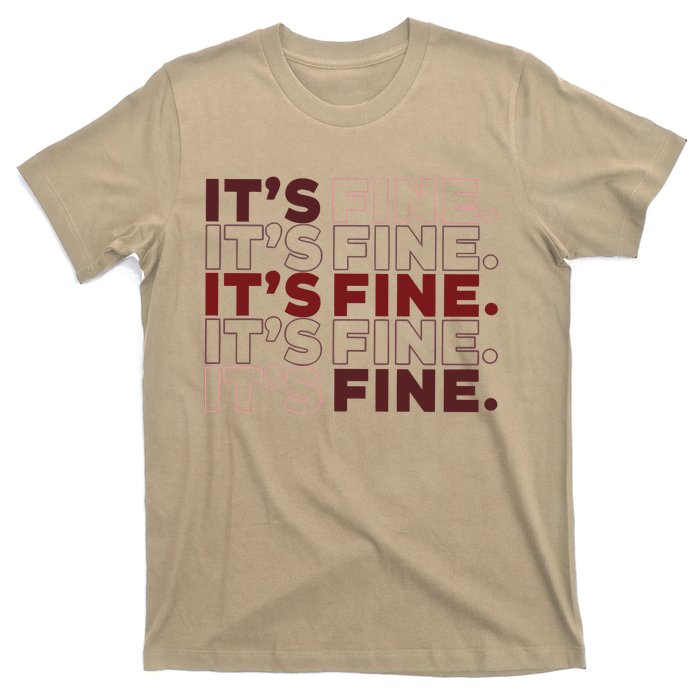 Ofcourse ItS Good ItS Fine T-Shirt