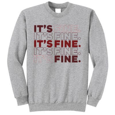 Ofcourse ItS Good ItS Fine Sweatshirt