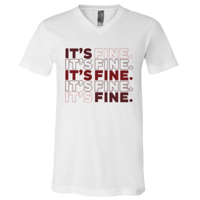 Ofcourse ItS Good ItS Fine V-Neck T-Shirt