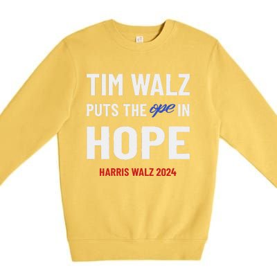 Ope In Hope Tim Walz Midwest Democrats 2024 Election Premium Crewneck Sweatshirt