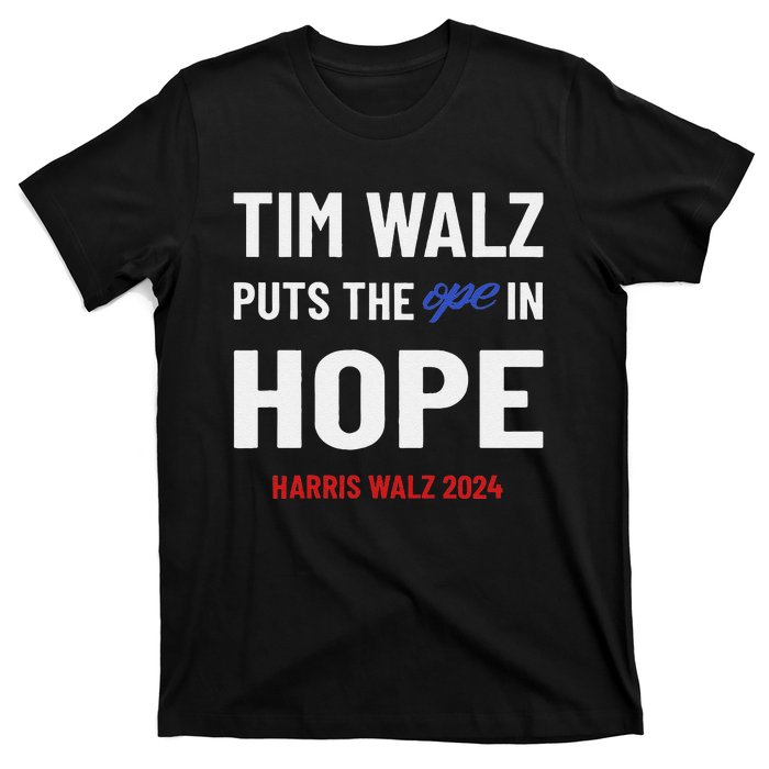 Ope In Hope Tim Walz Midwest Democrats 2024 Election T-Shirt