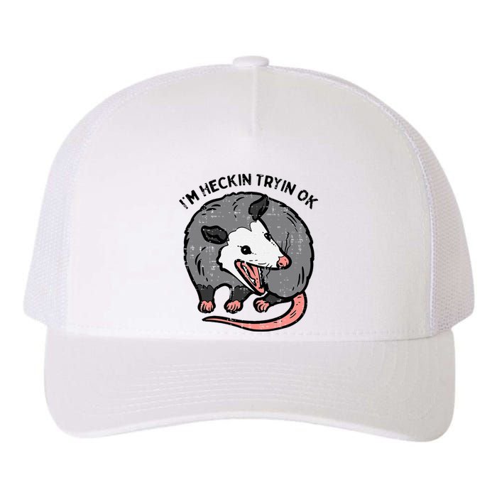 Opossum Im Heckin Tryin Ok Possum S.T.R.E.E.T Cat Yupoong Adult 5-Panel Trucker Hat