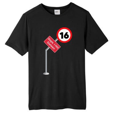 Oops I Hit Sixteen Funny 16th Birthday Boy Girl New Drivers Tall Fusion ChromaSoft Performance T-Shirt