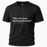 Oh IM Just Getting Started Motivational Cooling Performance Crew T-Shirt