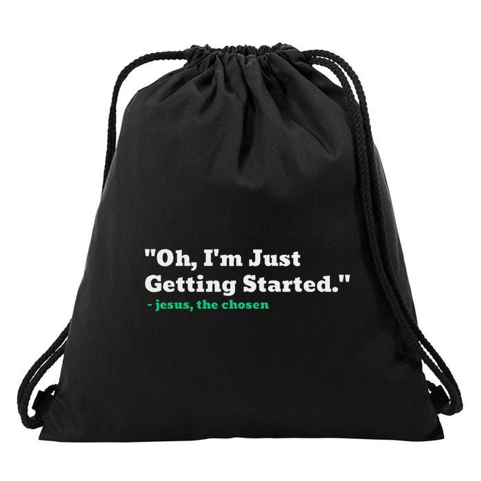 Oh IM Just Getting Started Motivational Drawstring Bag