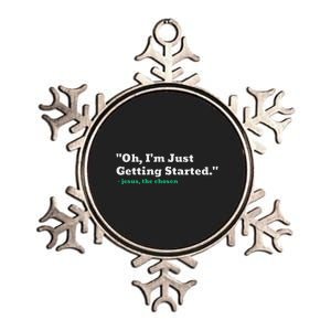 Oh IM Just Getting Started Motivational Metallic Star Ornament