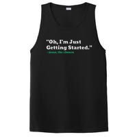 Oh IM Just Getting Started Motivational PosiCharge Competitor Tank