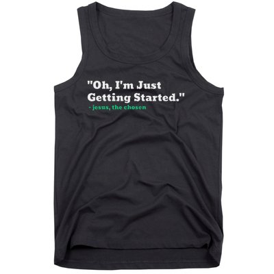 Oh IM Just Getting Started Motivational Tank Top