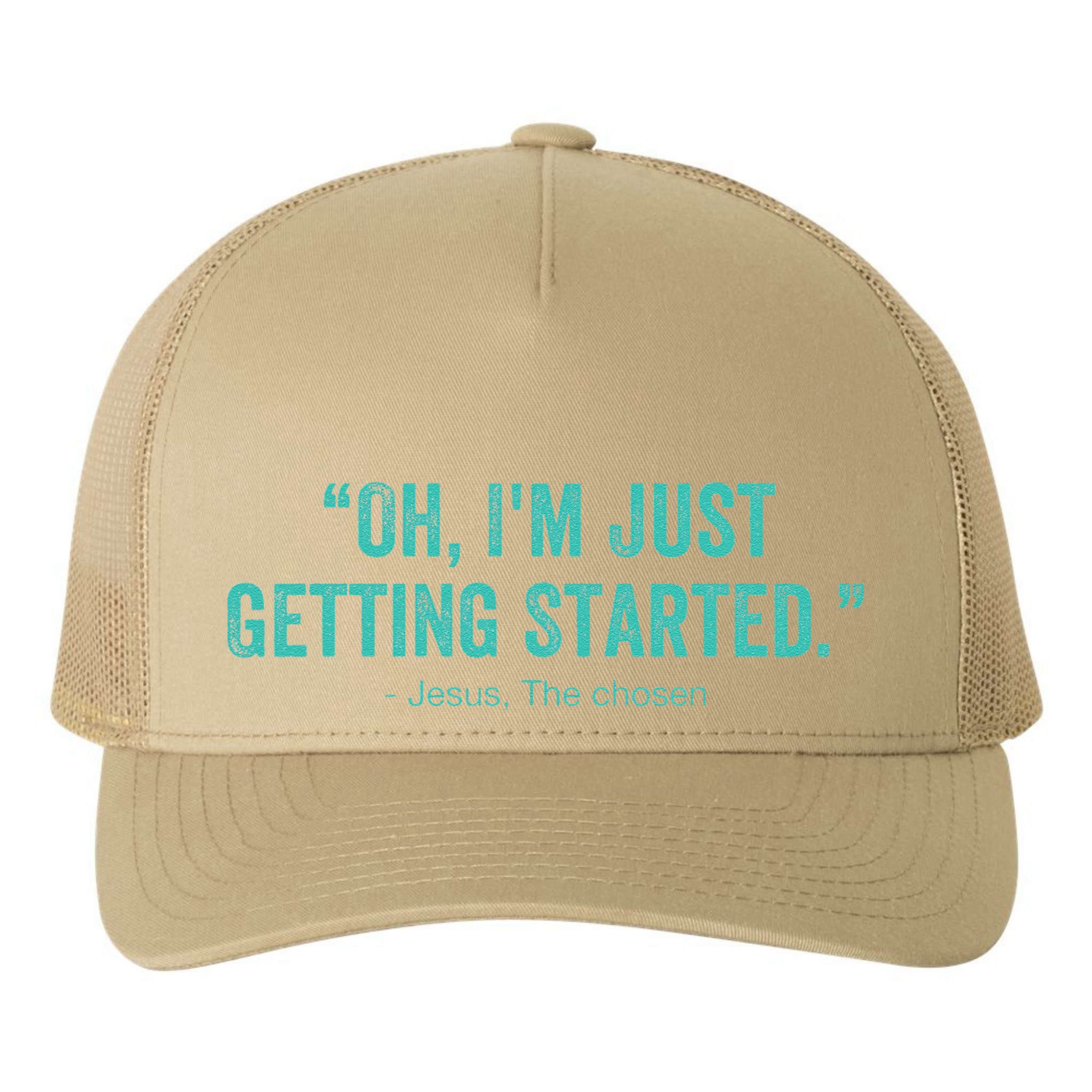 Oh I’M Just Getting Started Yupoong Adult 5-Panel Trucker Hat