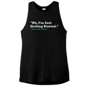 Oh IM Just Getting Started Ladies PosiCharge Tri-Blend Wicking Tank