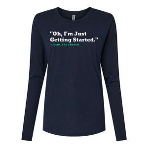 Oh IM Just Getting Started Womens Cotton Relaxed Long Sleeve T-Shirt