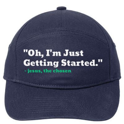 Oh IM Just Getting Started 7-Panel Snapback Hat