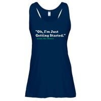 Oh IM Just Getting Started Ladies Essential Flowy Tank