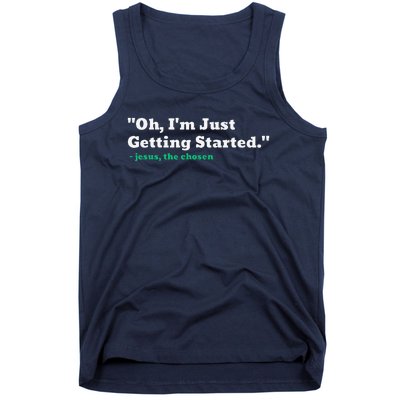 Oh IM Just Getting Started Tank Top