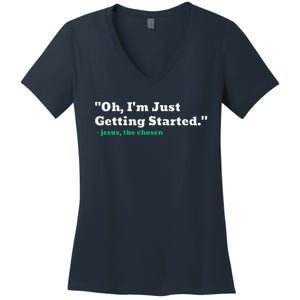 Oh IM Just Getting Started Women's V-Neck T-Shirt