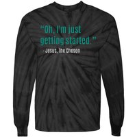 Oh IM Just Getting Started Tie-Dye Long Sleeve Shirt