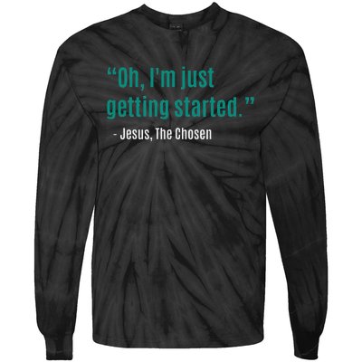 Oh IM Just Getting Started Tie-Dye Long Sleeve Shirt