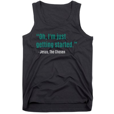 Oh IM Just Getting Started Tank Top