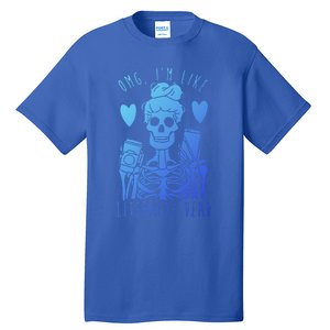 Omg Im Like Literally Dead Lazy Halloween Costume Skeleton Gift Tall T-Shirt