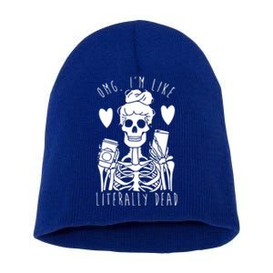 Omg Im Like Literally Dead Lazy Halloween Costume Skeleton Gift Short Acrylic Beanie