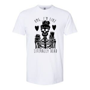 Omg Im Like Literally Dead Lazy Halloween Costume Skeleton Gift Softstyle CVC T-Shirt