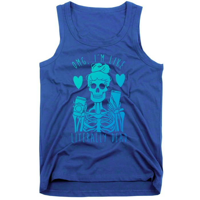 Omg Im Like Literally Dead Lazy Halloween Costume Skeleton Gift Tank Top