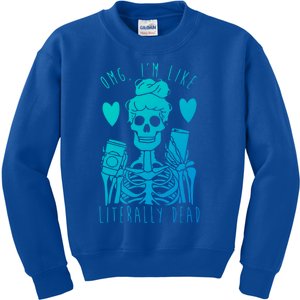 Omg Im Like Literally Dead Lazy Halloween Costume Skeleton Gift Kids Sweatshirt