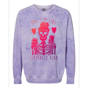 Omg Im Like Literally Dead Lazy Halloween Costume Skeleton Gift Colorblast Crewneck Sweatshirt