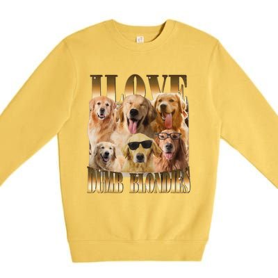 Outfit I Love Dumb Blondes Funny Meme Dog Lover Premium Crewneck Sweatshirt