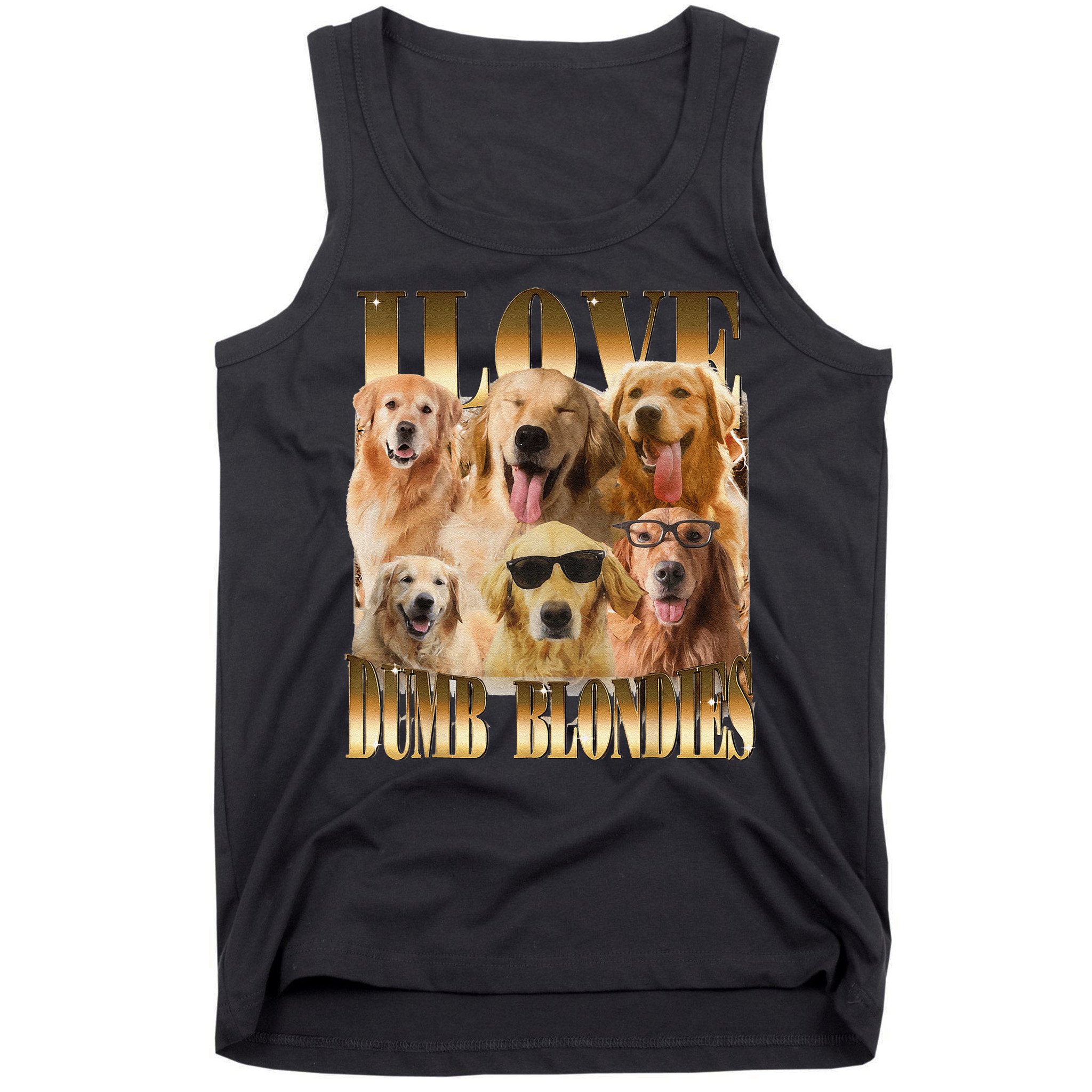 Outfit I Love Dumb Blondes Funny Meme Dog Lover Tank Top
