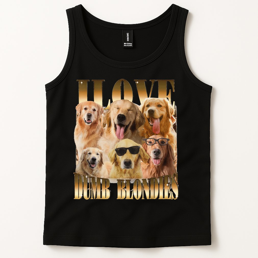 Outfit I Love Dumb Blondes Funny Meme Dog Lover Tank Top