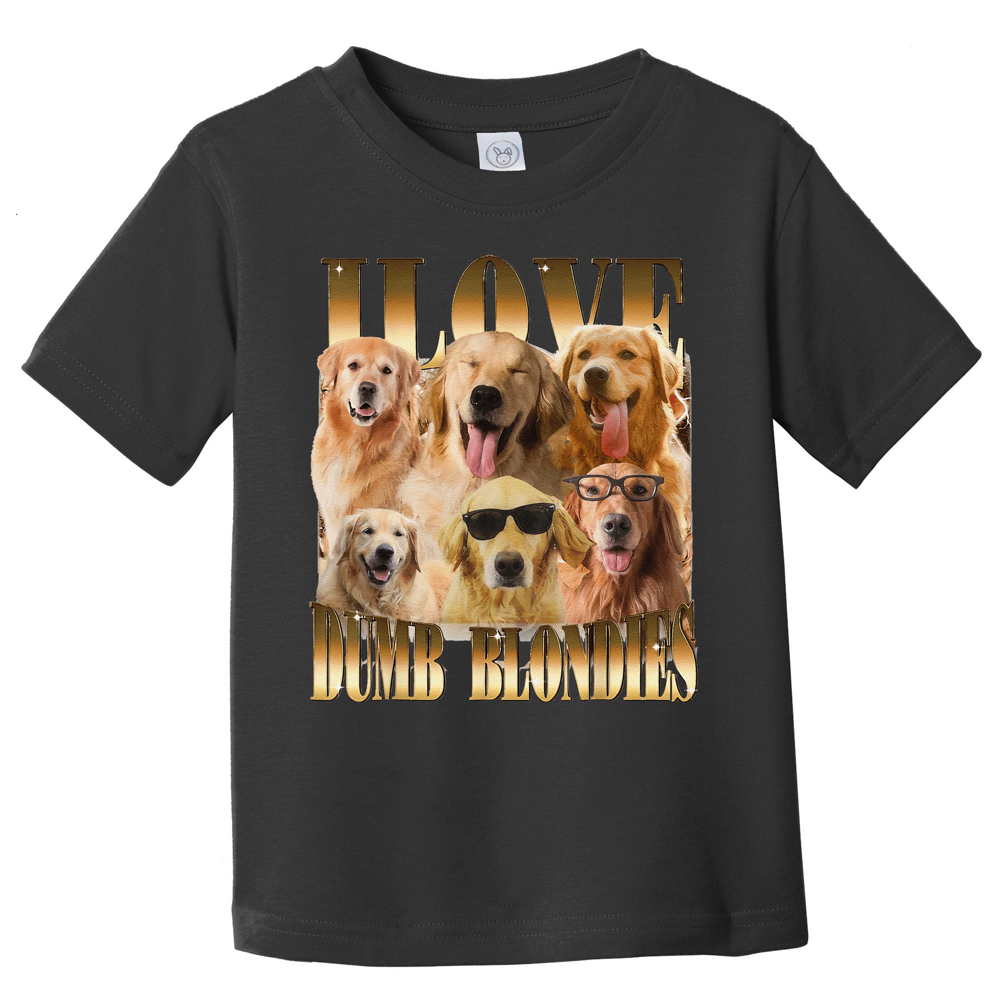 Outfit I Love Dumb Blondes Funny Meme Dog Lover Toddler T-Shirt