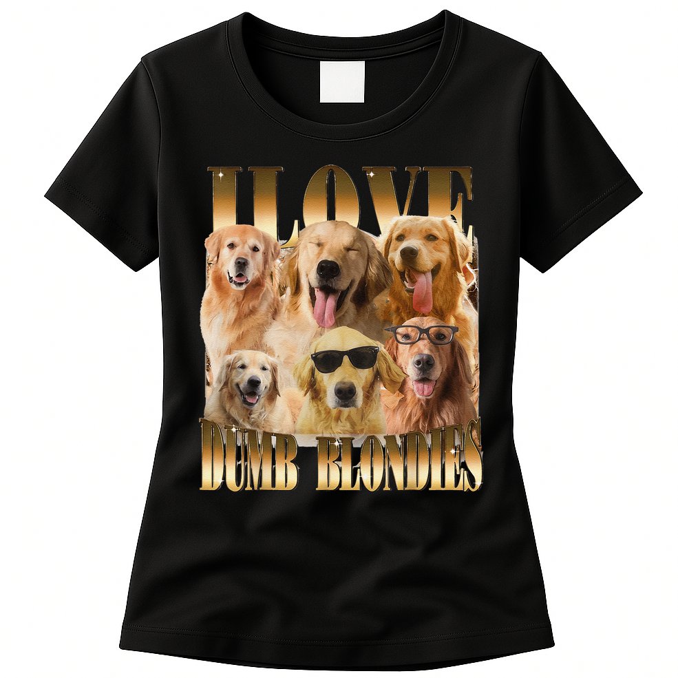 Outfit I Love Dumb Blondes Funny Meme Dog Lover Womens T-Shirt