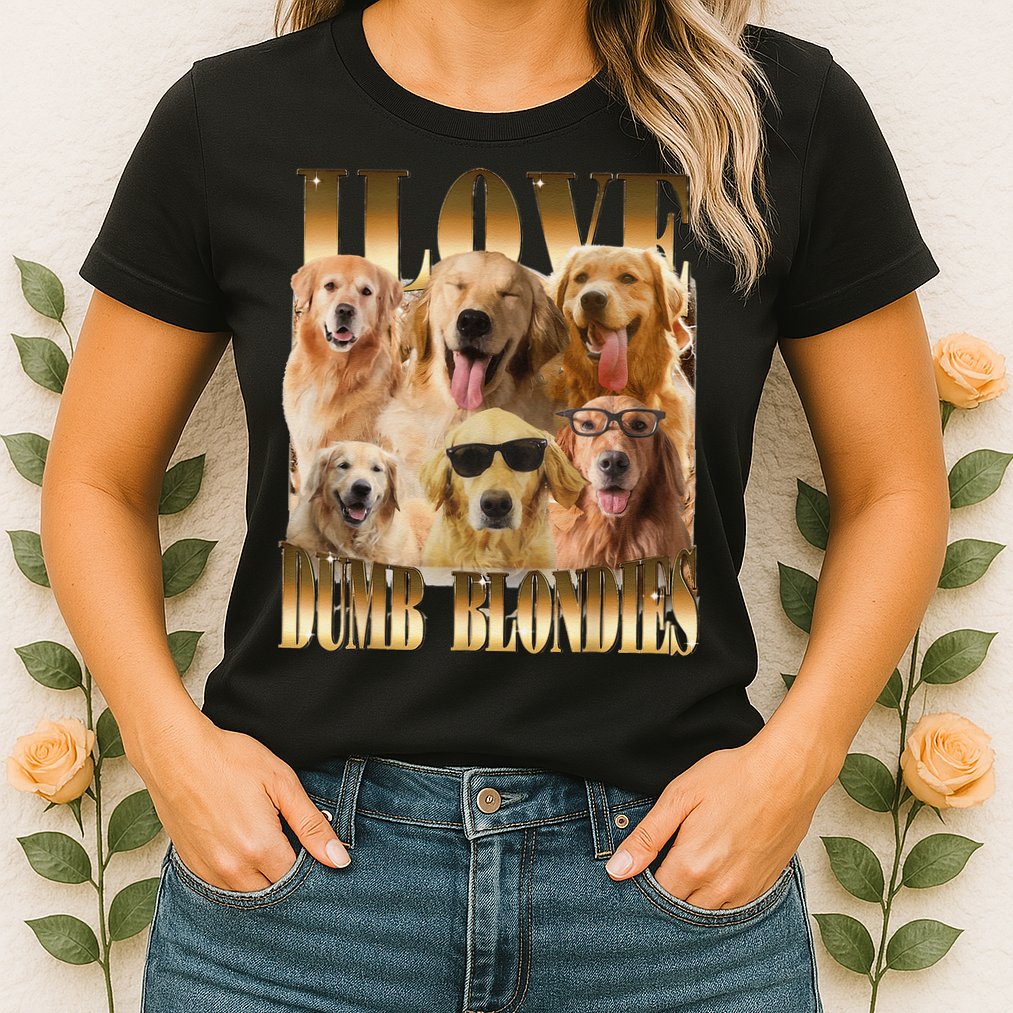Outfit I Love Dumb Blondes Funny Meme Dog Lover Womens T-Shirt