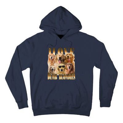 Outfit I Love Dumb Blondes Funny Meme Dog Lover Tall Hoodie