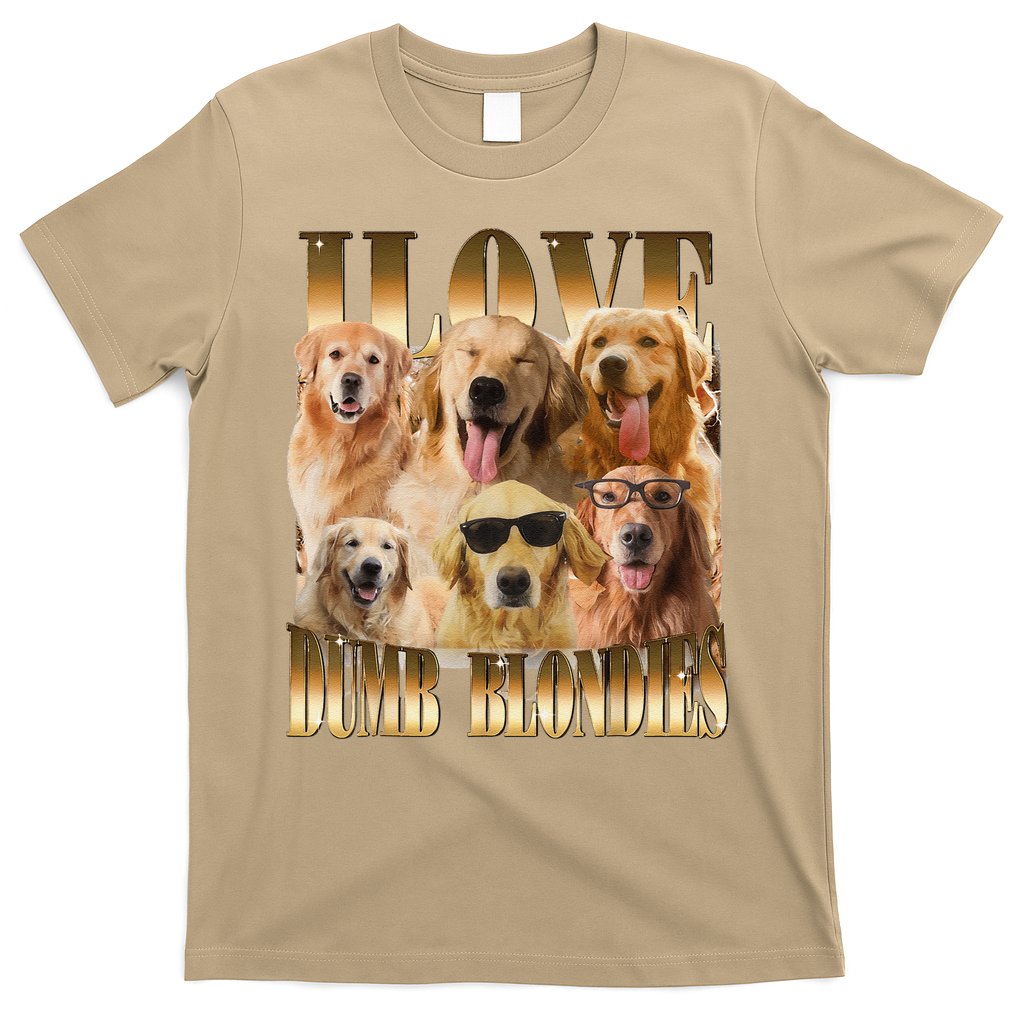 Outfit I Love Dumb Blondes Funny Meme Dog Lover T-Shirt