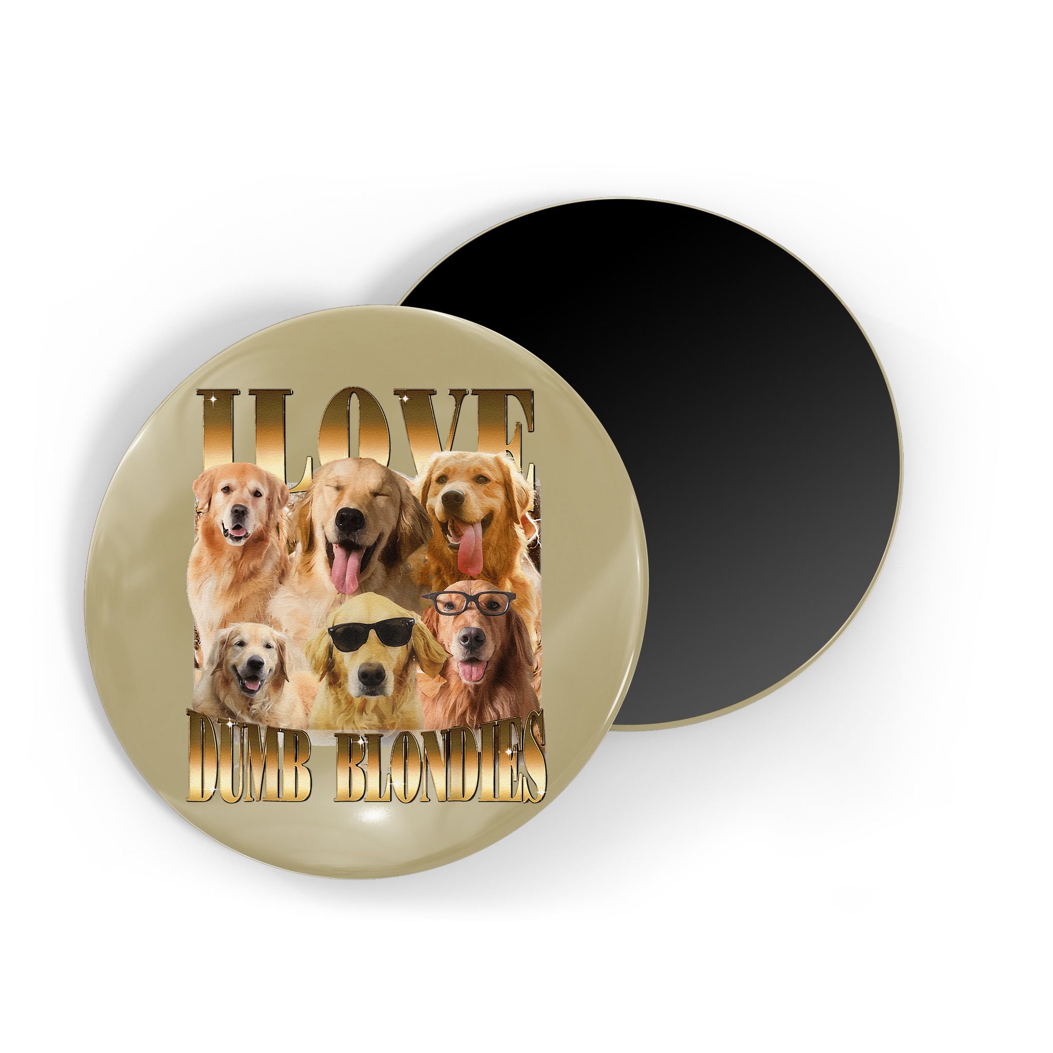 Outfit I Love Dumb Blondes Funny Meme Dog Lover Magnet