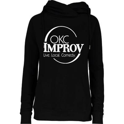 Okc Improv Live Local Comedy Womens Funnel Neck Pullover Hood