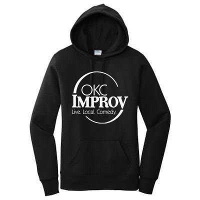 Okc Improv Live Local Comedy Women's Pullover Hoodie