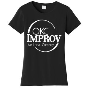 Okc Improv Live Local Comedy Women's T-Shirt