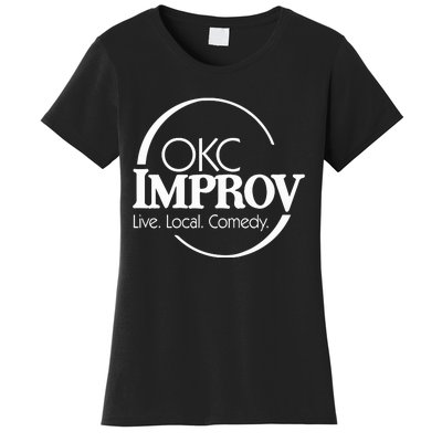 Okc Improv Live Local Comedy Women's T-Shirt