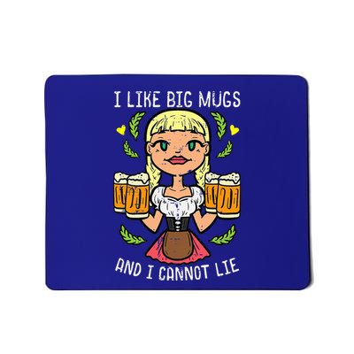 Oktoberfest I Like Big Mugs Cannot Lie Funny German Mousepad