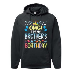 OMG Its My Brothers Birthday Happy To Me You Sister Cousin Performance Fleece Hoodie