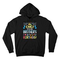 OMG Its My Brothers Birthday Happy To Me You Sister Cousin Hoodie