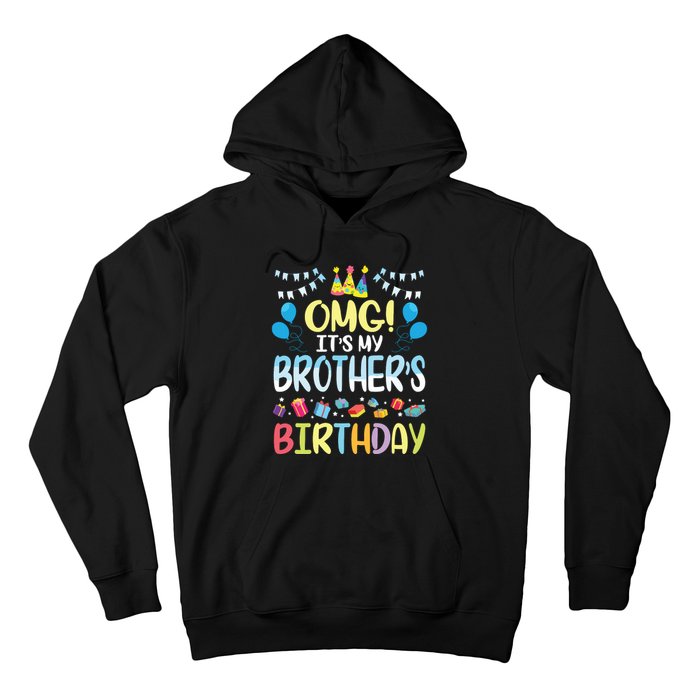 OMG Its My Brothers Birthday Happy To Me You Sister Cousin Hoodie