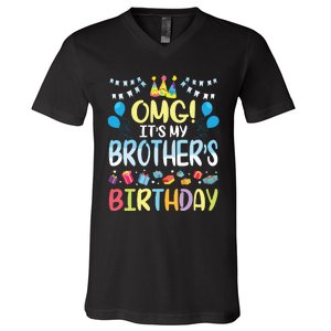 OMG Its My Brothers Birthday Happy To Me You Sister Cousin V-Neck T-Shirt