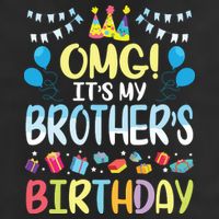 OMG Its My Brothers Birthday Happy To Me You Sister Cousin 11oz C Handle Ceramic Mug