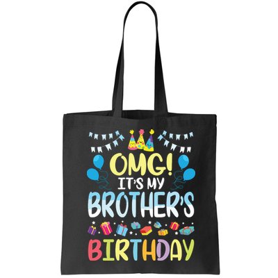 OMG Its My Brothers Birthday Happy To Me You Sister Cousin Bag