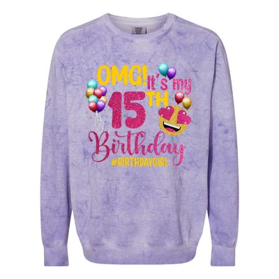 OMG Its My 15th Birthday Girl 15 Years Old Birthday Party Colorblast Crewneck Sweatshirt